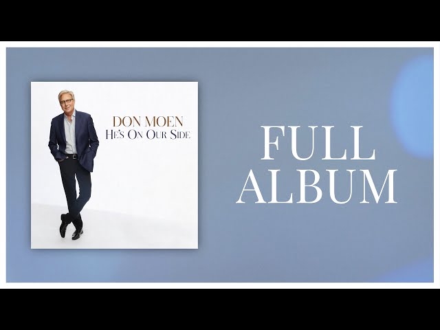 Don Moen - He's On Our Side | FULL ALBUM (with Lyrics) [Official Audio]