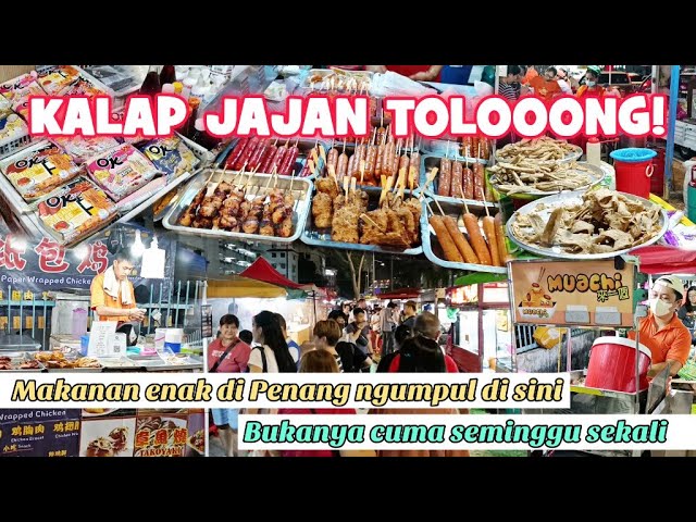 SURGA KULINER PASAR MALAM VAN PRAAGH AKA JELUTONG FRIDAY NIGHT MARKET PENANG MALAYSIA