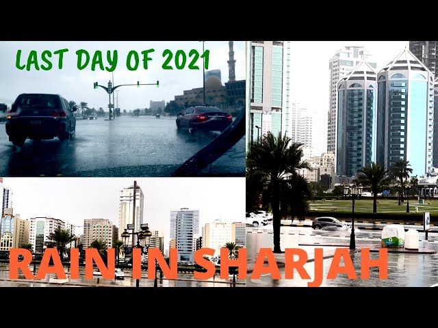 RAIN IN SHARJAH | DUBAI | UAE | DECEMBER 2021 | LAST DAY OF 2021