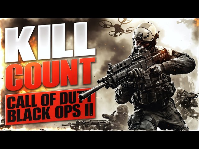 Call Of Duty: Black Ops II (2012) Kill Count