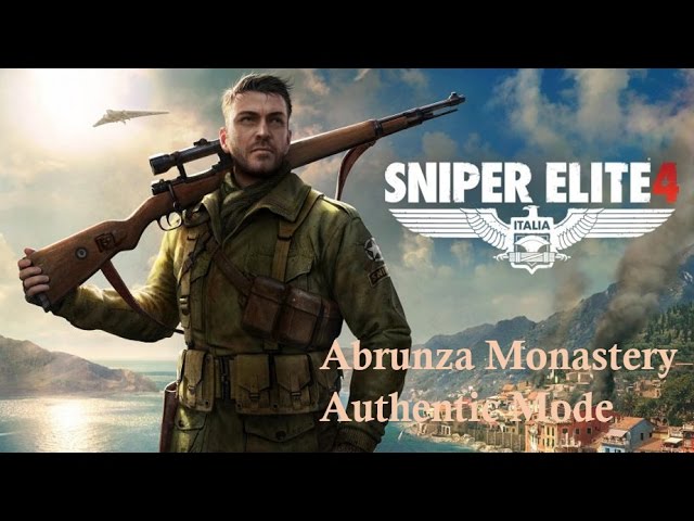 Sniper Elite 4 Mission 5 Abrunza Monastery Authentic Mode Part 2