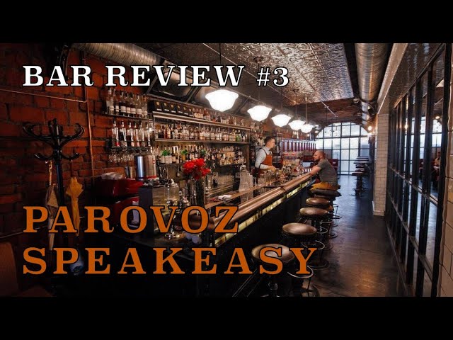 Bar review #3. PAROVOZ SPEAKEASY BAR/Kiev. Dima Shovkoplias & Mr.Tolmach