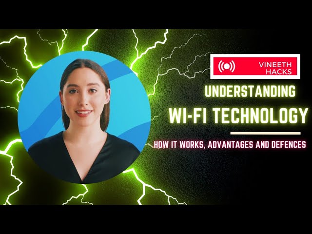 Understanding WiFi Technology: How it Works, Advantages and Defences