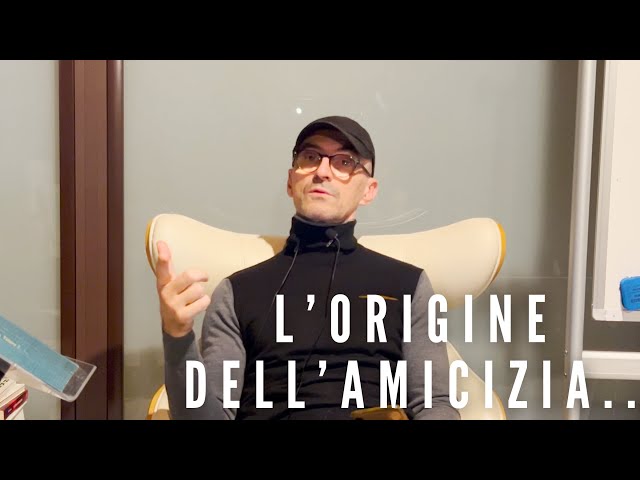 L' ORIGINE DELL' AMICIZIA