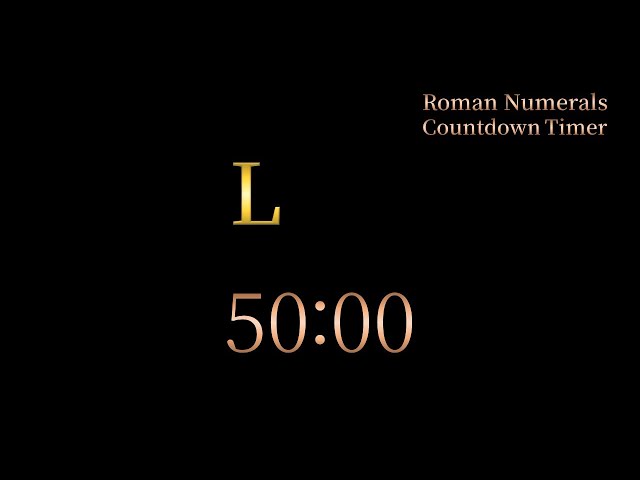 50 Minute Timer - Roman Numerals Countdown L Minutes