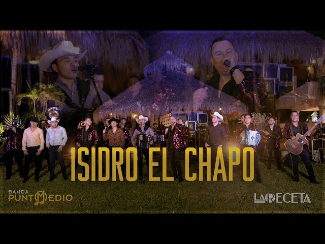 Isidro El Chapo – Banda Punto Medio Feat. La Receta