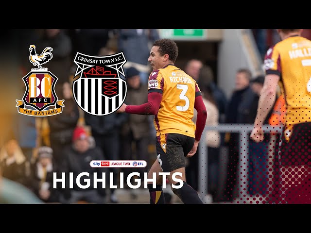 MATCH HIGHLIGHTS: Bradford City v Grimsby Town