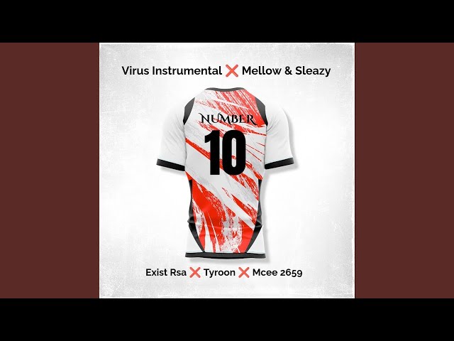 Virus Instrumental & Mellow & Sleazy - Number 10 (Ft Exist Rsa, Tyroon & Mcee 2569) | AMAPIANO 2025