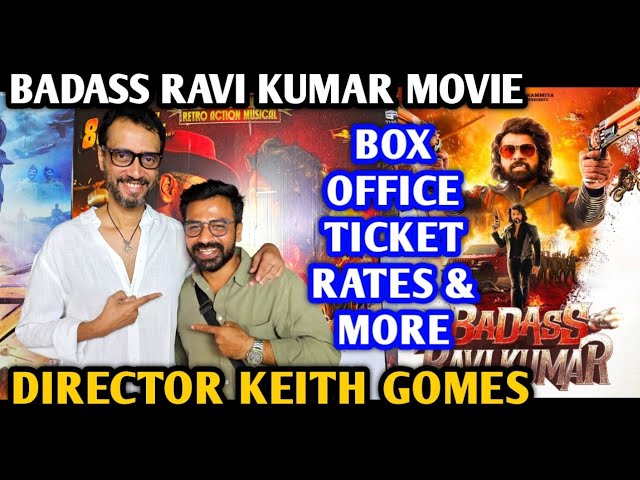 Badass Ravi Kumar Movie Director Keith Gomes | Ticket Rates, Box Office, Himesh Reshammiya