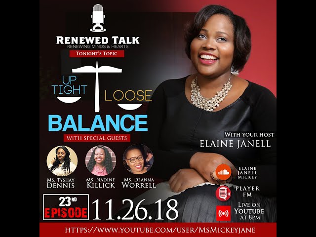 Renewed Talk's 23rd Episode - "Balance: Uptight & Loose" (Women)