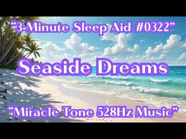 [3-Minute Sleep Aid #0322] Ultimate Rest for Astonishing Healing Effects [Miracle 528Hz]