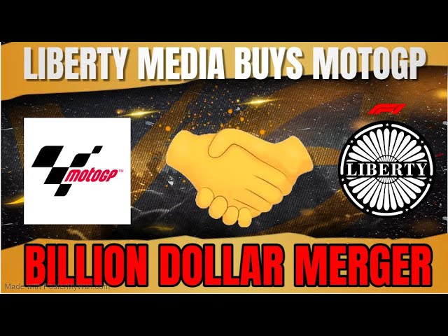 Understanding Liberty Media's $4.2 Billion MotoGP Takeover