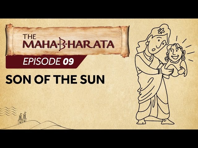 Mahabharata Episode 9 - Son of the Sun