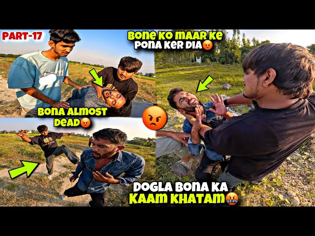 Bona ko Maar ke Pona Kar Diya😂 | Bona Allmost Dead🤬