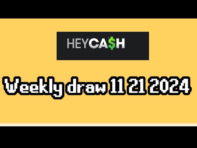 fanof does heycash weekly draw 11 21 2024