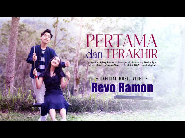 Revo Ramon - Pertama dan Terakhir (Official Music Video)