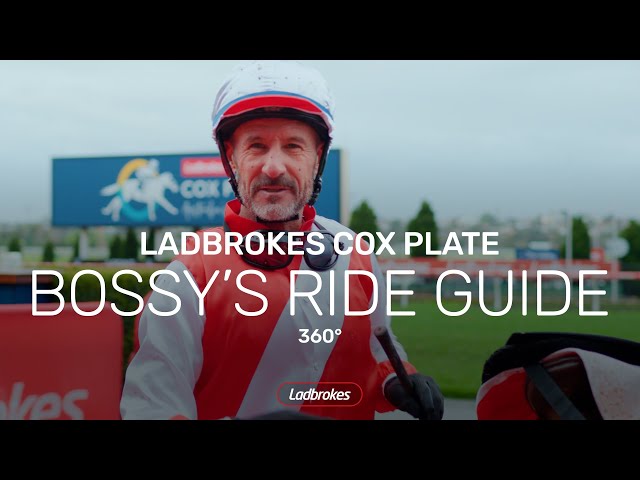 Bossy’s Ladbrokes Cox Plate Ride Guide - 360°