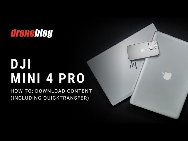 DJI Mini 4 Pro - How to Download Content (incl. QuickTransfer)