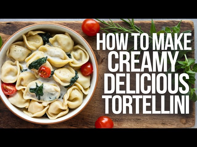 How to Make Creamy Delicious Tortellini Soup