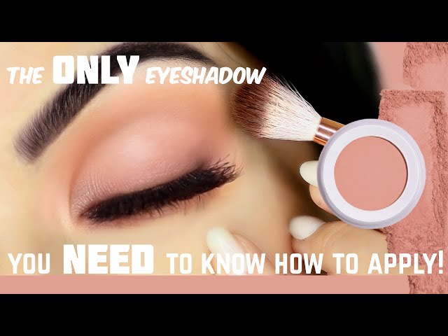 Beginners Eye Makeup Tutorial The ONLY eyeshadow you need | How to apply eyeshadow