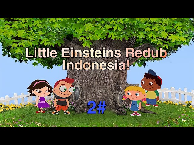 Little einsteins full Redub Indonesia 2#