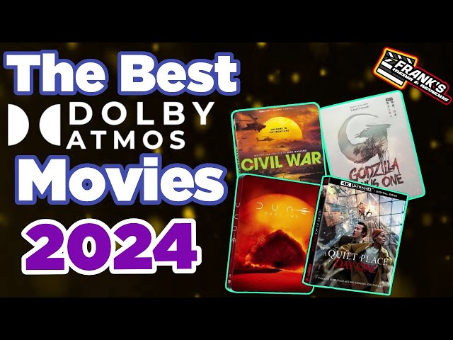 The Best Dolby Atmos Movies Of 2024!