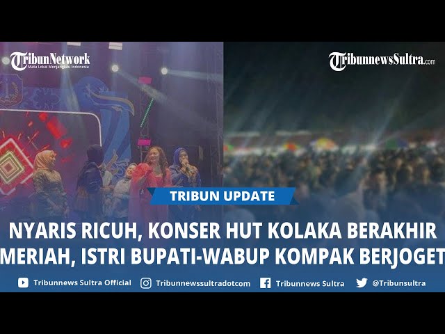 Konser HUT Kolaka Nyaris Ricuh hingga Istri Bupati dan Wakil Bupati Kompak Joget Meski Gerimis Hujan