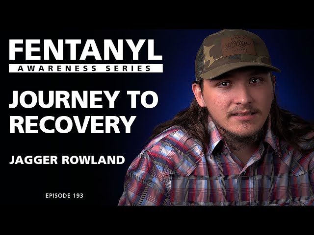 Fentanyl Recovery-Jagger's Story