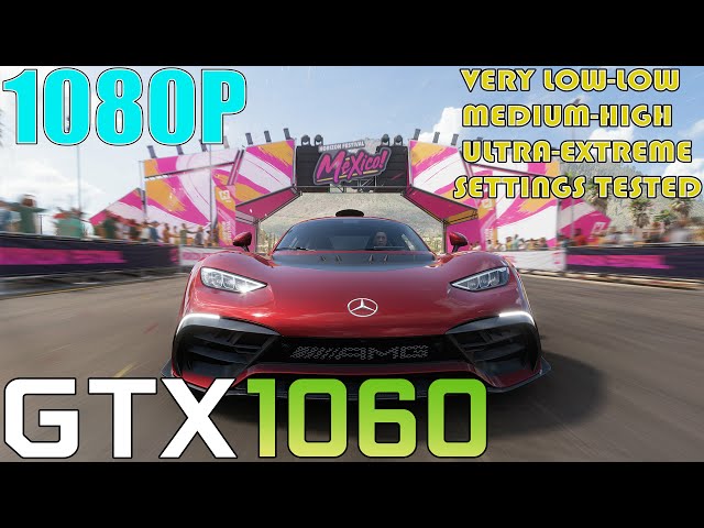 GTX 1060 ~ Forza Horizon 5 | 1080p VERY LOW To EXTREME Settings Performance Test