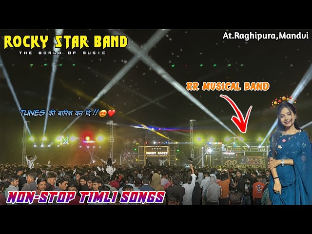 ROCKY STAR + RR MUSICAL 🌟 | NON-STOP TIMLI SONGS | Tunes की बारिश कर दि !! 😍❤️ |At.Raghipura,Mandvi