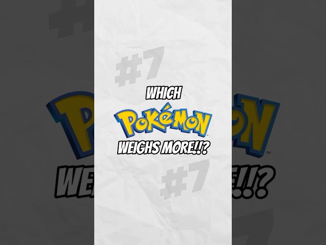 Which Pokémon Weighs More [#07]