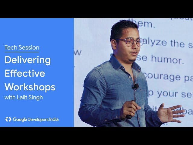 Delivering Effective Workshops with Lalit Singh