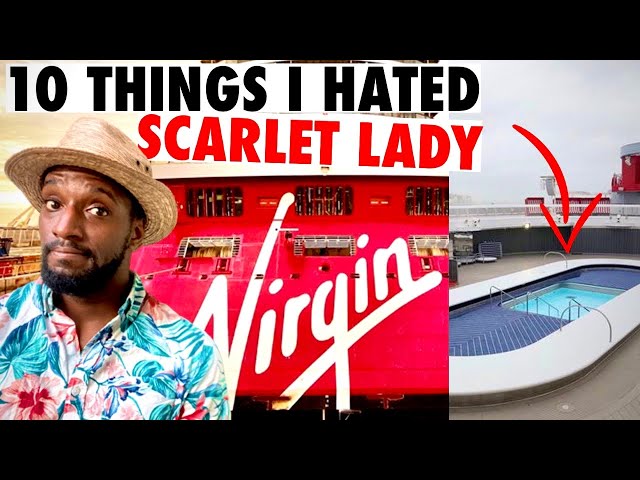 10 Things I HATED About The Scarlet Lady Cruise Ship