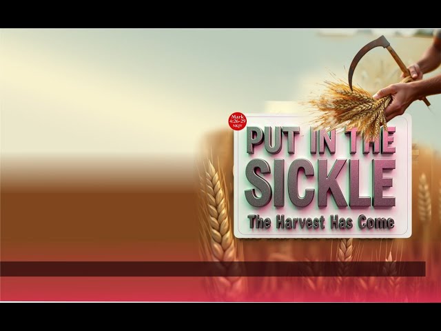 THE SICKLE FOR THE HARVEST