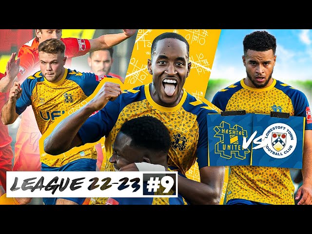 We Play TOP OF THE LEAGUE! - Hashtag United vs Lowestoft Town - 22/23 League Ep9