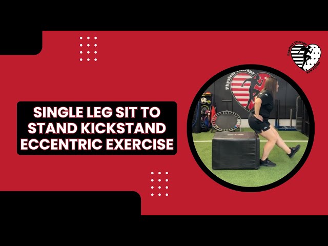 Single Leg Sit to Stand Kickstand Eccentric Exercise