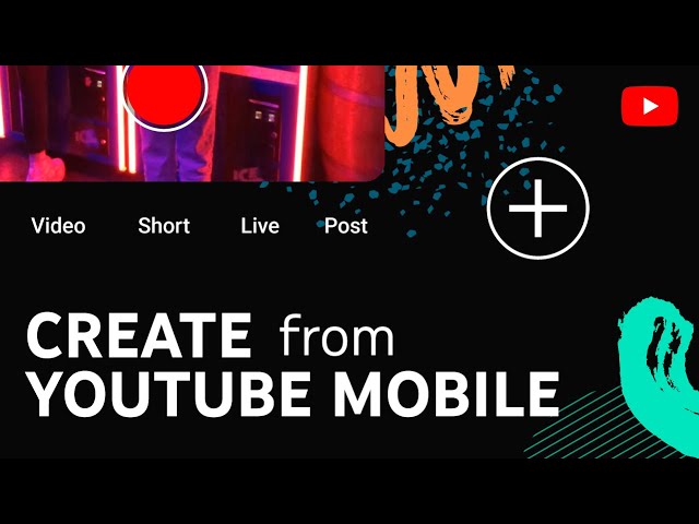 How to Create on YouTube: Videos, Shorts, Mobile Live Streaming, & Posts from your phone