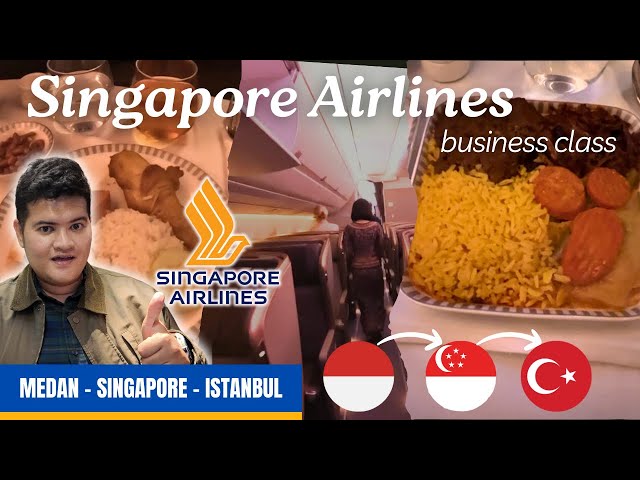 TRIP REPORT | 14 HOURS!! Singapore Airlines SQ995 SQ392 Medan -Singapore - Istanbul (BUSINESS CLASS)