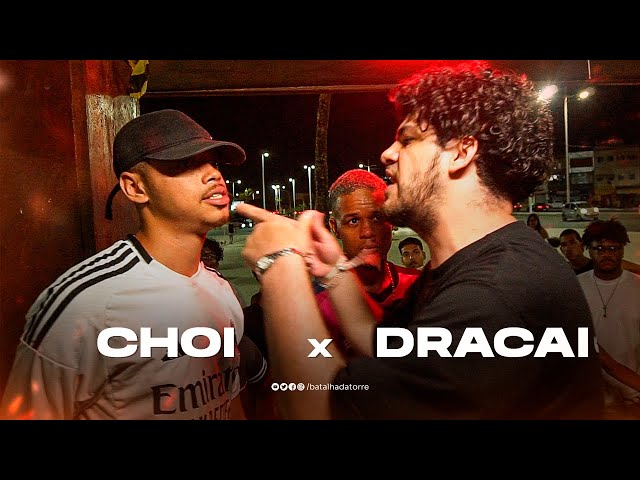 🔥 CHOI X DRACAI (SP) | 2º FASE | BATALHA DA TORRE - 202º