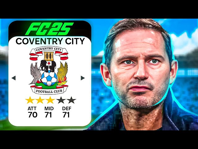 I Rebuilt Coventry City Under Frank Lampard