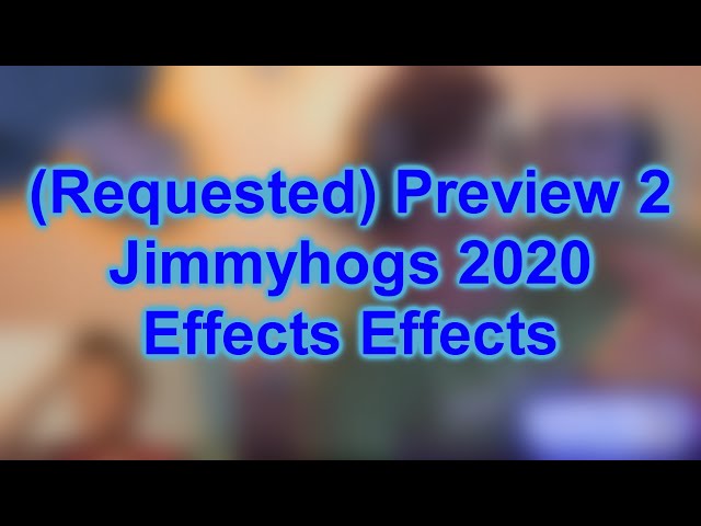 Preview 2 Jimmyhogs 2020 Effects Effects