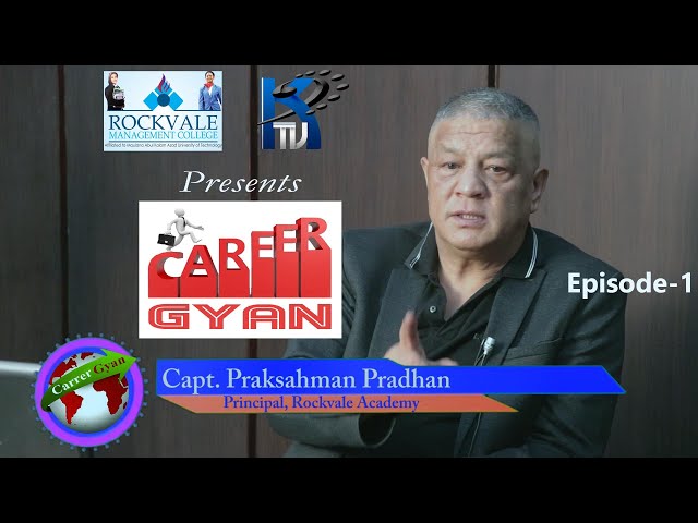 #CAREER_ज्ञान   -A joint venture of KTV and Rockvale Management College (Episode-1)