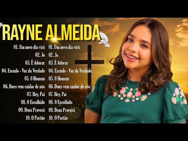 Rayne Almeida ||  Um Novo Dia Vira , Jó,.. Top 10 Hinos Gospel Mais Ouvidos de 2024 #hinos2024 #1