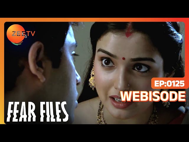 Fear Files | Ep - 125 | Webisode | Zee TV