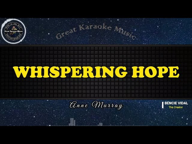 Whispering Hope (KARAOKE) Anne Murray