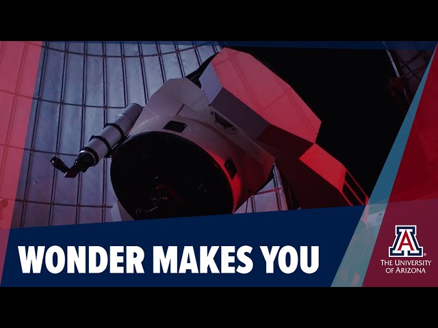 Wonder Makes You | The University of Arizona