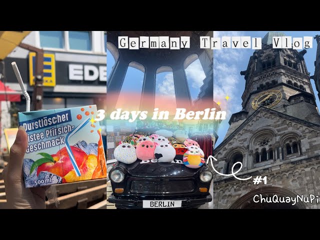 Germany Travel Vlog 🇩🇪 | 3 days in Berlin #1 | Tham quan Kaiser Wilhelm Memorial Church