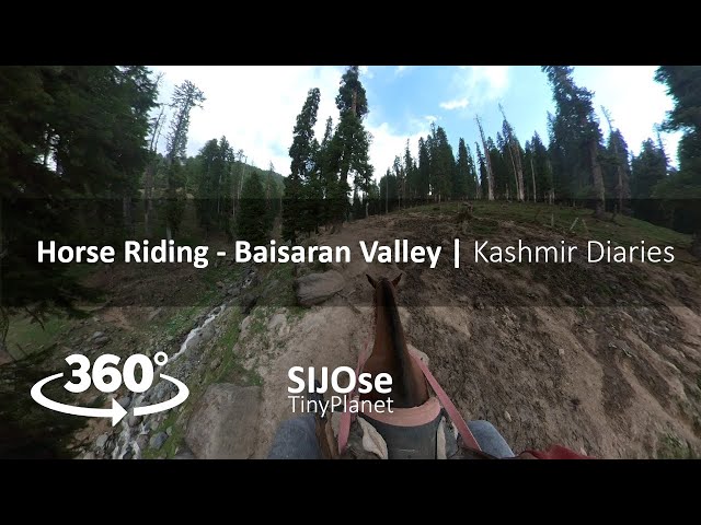 Baisaran Valley - Horse Riding | 360 Video | Mar 31- Apr 5 2022 | Kashmir Diaries| @SIJOseTinyPlanet