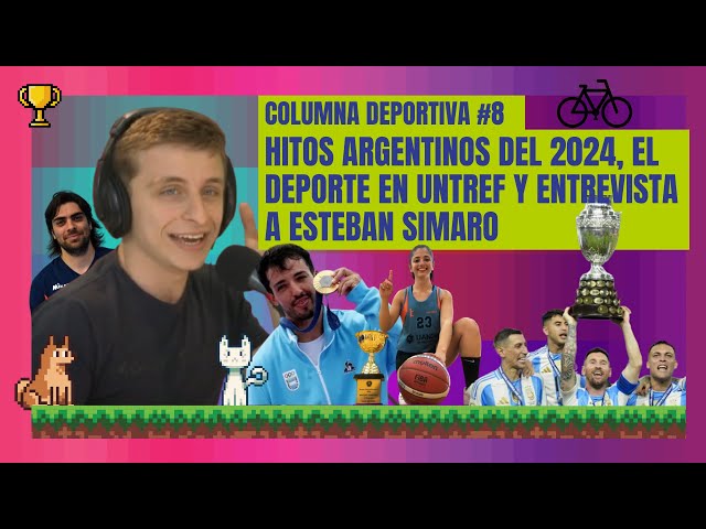 HITOS ARGENTINOS DEL 2024 + DEPORTE EN UNTREF | COLUMNA DEPORTIVA #8