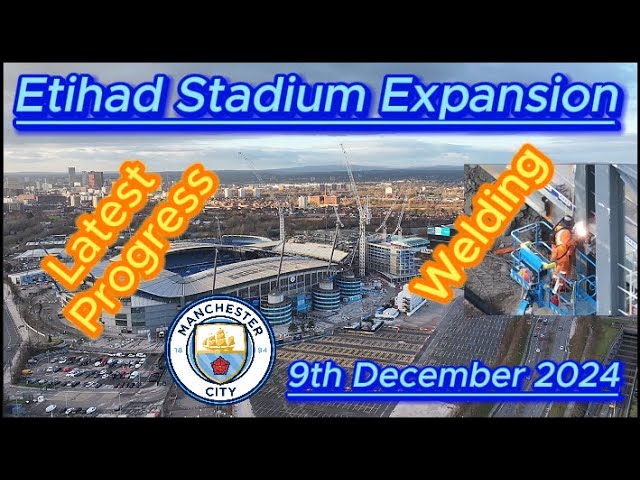 Etihad Stadium Expansion - 9th December 2024 - Manchester City FC - latest drone update #djidrone